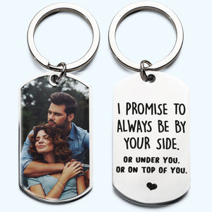 I Promise To Be - Personalized Engraved Stainless Steel Keychain