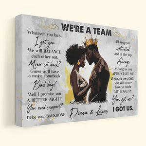 We're A Team I Got Us Black African Couple - Personalized Wrapped Poster