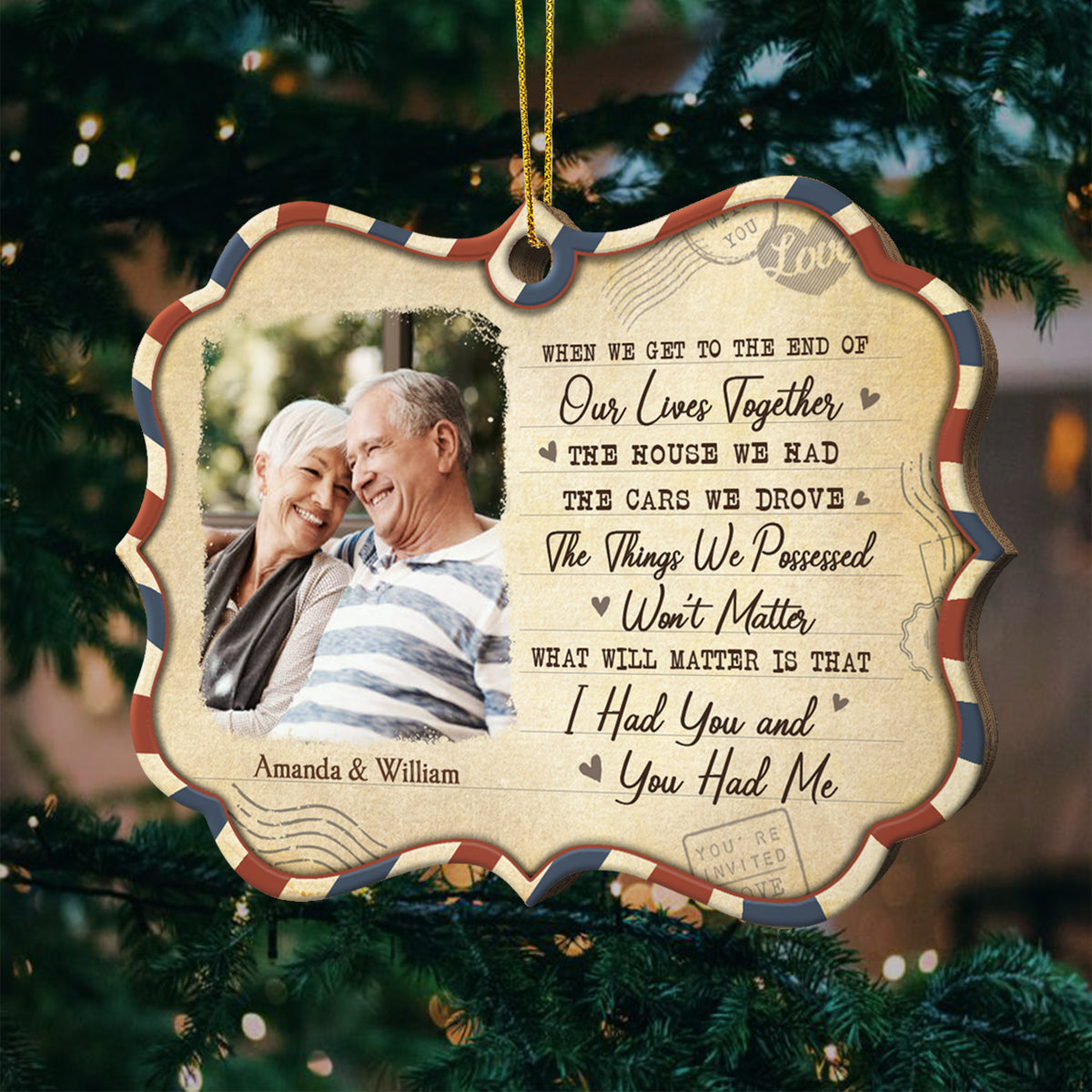 What Will Matter Is That I Had You And You Had Me - Upload Image, Gift For Couples - Personalized Shaped Ornament