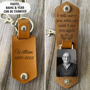 I Will Carry You With Me - Memorial Gift, Custom Photo - Personalized Leather Keychain