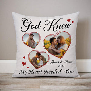 God Knew My Heart Need You, Custom Photo Pillow, Personalized Pillows, Custom Gift for Couple