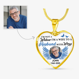 I'm Not A Widow I'm Wife To A Husband With Wings, Custom Photo, Luxury Heart Necklace