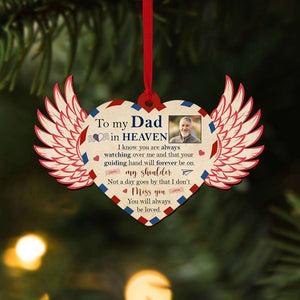 To My Dad In Heaven You Will Always Be Loved, Personalized Memorial Wood Ornament