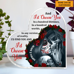 And I'd Choose You Personalized Heart Shaped Acrylic Plaque, Couple Gift